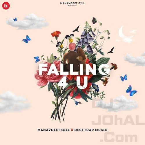 Falling 4 U Manavgeet Gill Mp3 Song Download