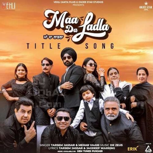 Maa Da Ladla Tarsem Jassar, Mehar Vaani Mp3 Song Download