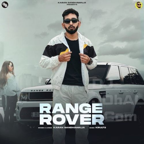 Range Rover Karan Sandhawalia Mp3 Song Download
