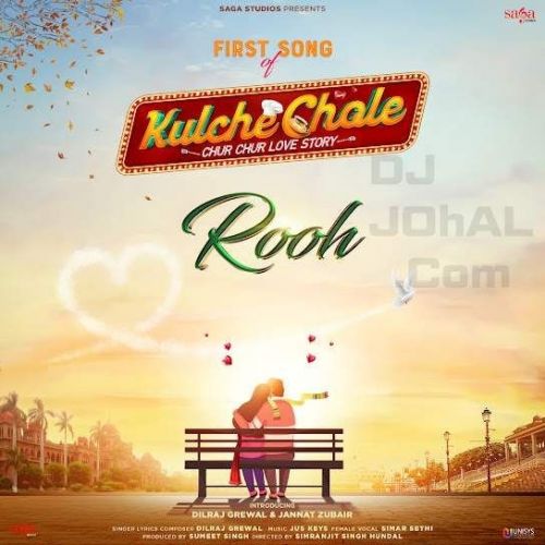 Rooh (Kulche Chole) Dilraj Grewal Mp3 Song Download