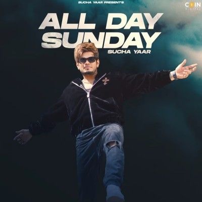 All Day Sunday Sucha Yaar Mp3 Song Download