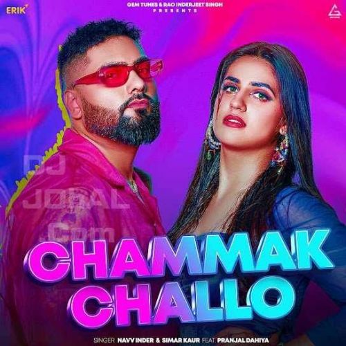 Chammak Challo Navv Inder Mp3 Song Download
