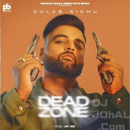 Dead Zone Gulab Sidhu Mp3 Song Download