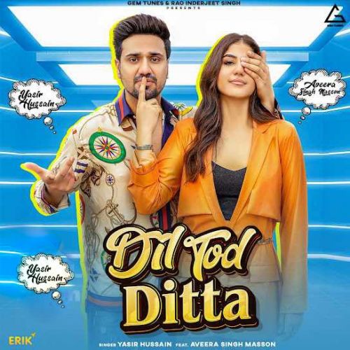 Dil Tod Ditta Yasir Hussain Mp3 Song Download