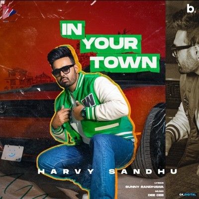 In Your Town Harvy Sandhu Mp3 Song Download