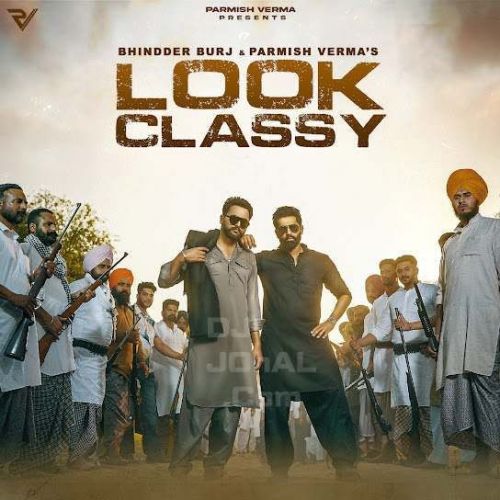 Look Classy Bhindder Burj Mp3 Song Download