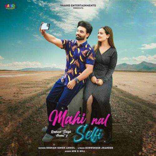 Mahi Nal Selfi Resham Singh Anmol Mp3 Song Download