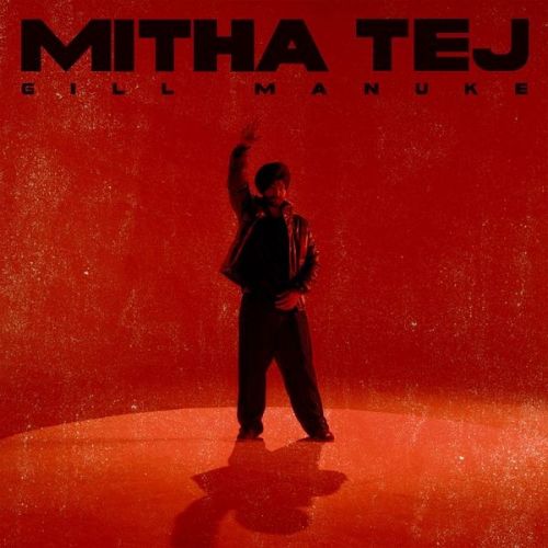 Mitha Tej Gill Manuke Mp3 Song Download