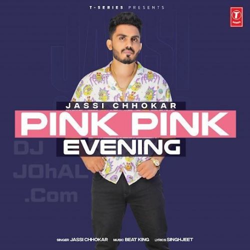 Pink Pink Evening Jassi Chhokar Mp3 Song Download
