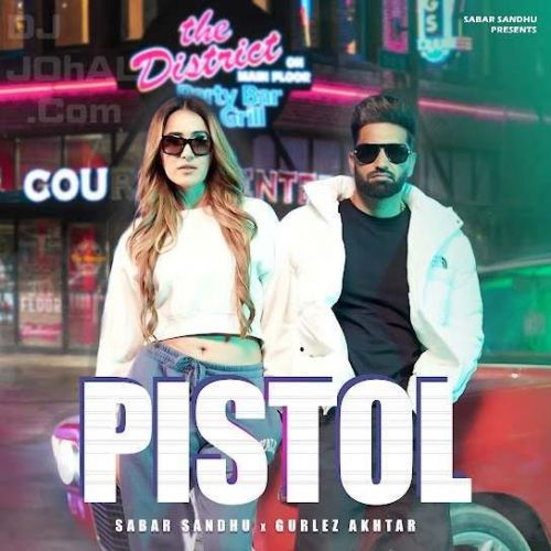 Pistol Sabar Sandhu, Gurlez Akhtar Mp3 Song Download
