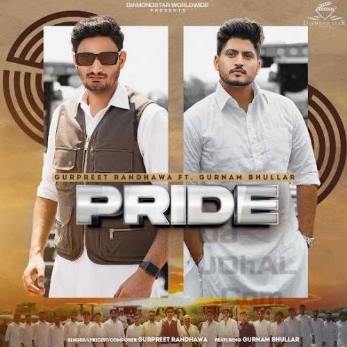 Pride Gurpreet Randhawa Mp3 Song Download