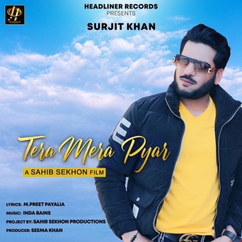 Tera Mera Pyar Surjit Khan Mp3 Song Download