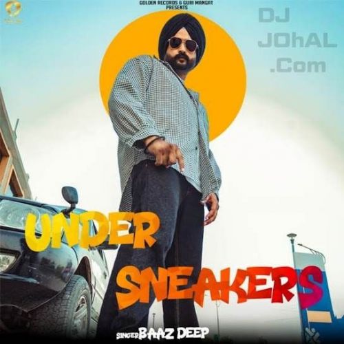 Under Sneakers Baazdeep Mp3 Song Download