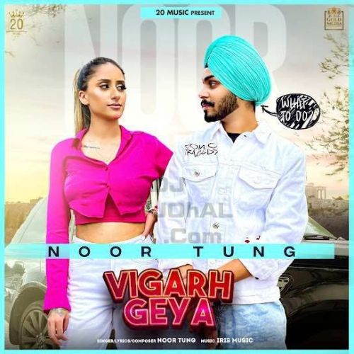Vigarh Geya Noor Tung Mp3 Song Download