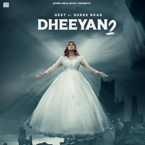 Dheeyan 2 Ft. Shree Brar Geet Mp3 Song Download