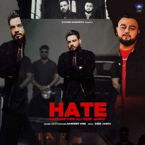 Hate Hardeep Virk Mp3 Song Download