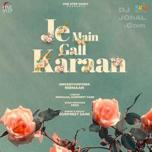 Je Main Gall Karaan Nirmaan Mp3 Song Download
