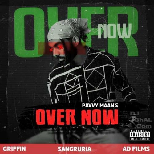 Over Now Pavvy Maan Mp3 Song Download