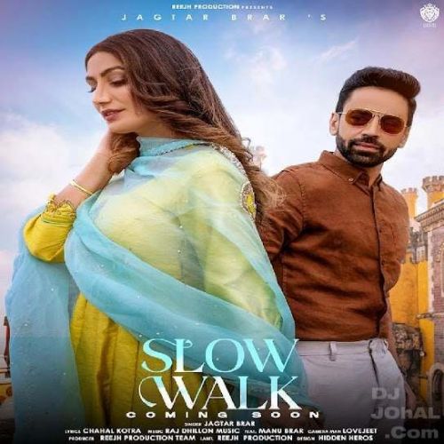 Slow Walk Jagtar Brar Mp3 Song Download