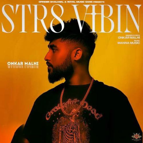 Str8 Vibin Onkar Malhi Mp3 Song Download