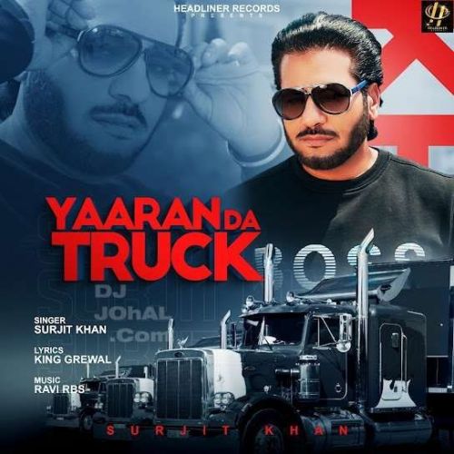 Yaaran Da Truck Surjit Khan Mp3 Song Download