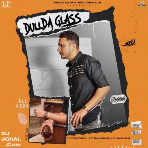 Dullda Glass Hustinder Mp3 Song Download