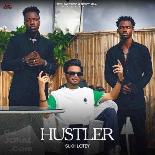 Hustler Sukh Lotey Mp3 Song Download