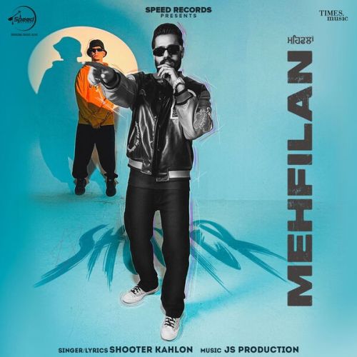 Mehfilan Shooter Kahlon Mp3 Song Download