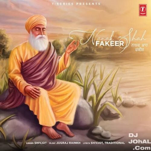 Nanak Shah Fakeer Shivjot Mp3 Song Download