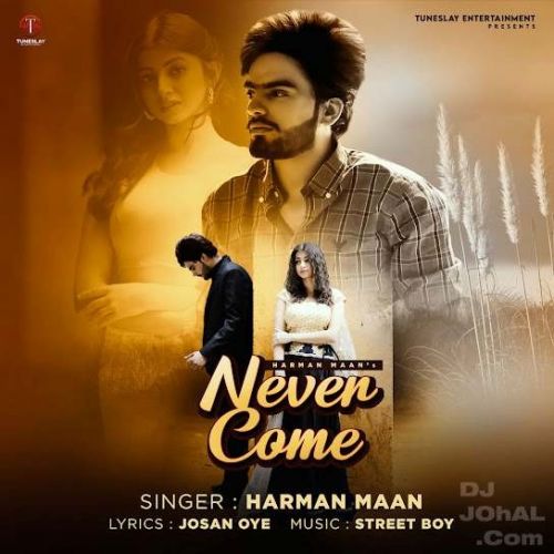 Never Come Harman Mann Mp3 Song Download