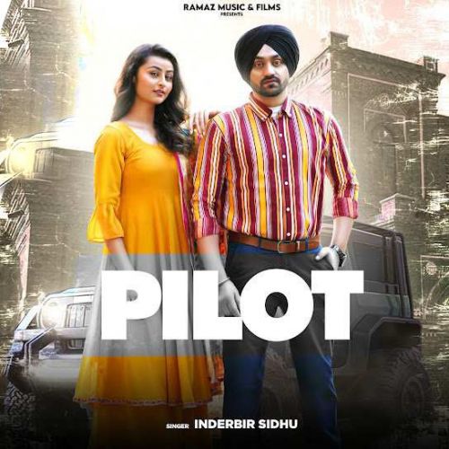 Pilot Inderbir Sidhu, Deepak Dhillon Mp3 Song Download