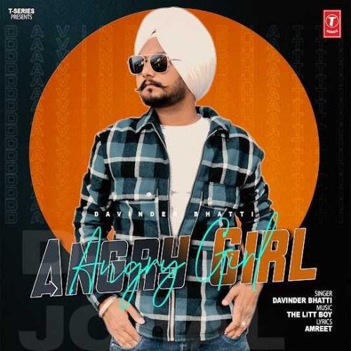 Angry Girl Davinder Bhatti new mp3 song free download, Angry Girl Davinder Bhatti full album