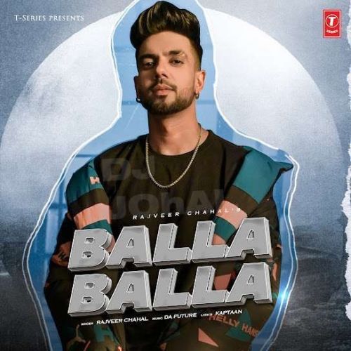 Balla Balla Rajveer Chahal Mp3 Song Download