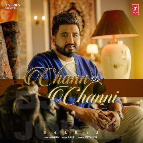 Chann Di Channi Balraj Mp3 Song Download