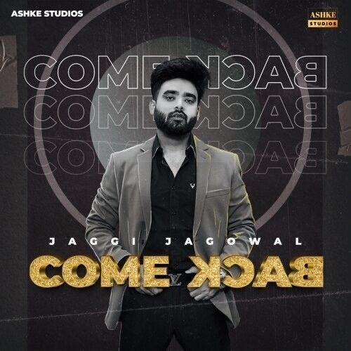 Come Back Jaggi Jagowal Mp3 Song Download