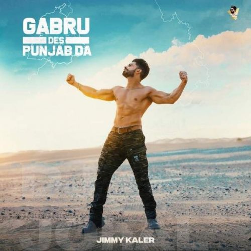 Gabru Des Punjab Da Jimmy Kaler Mp3 Song Download