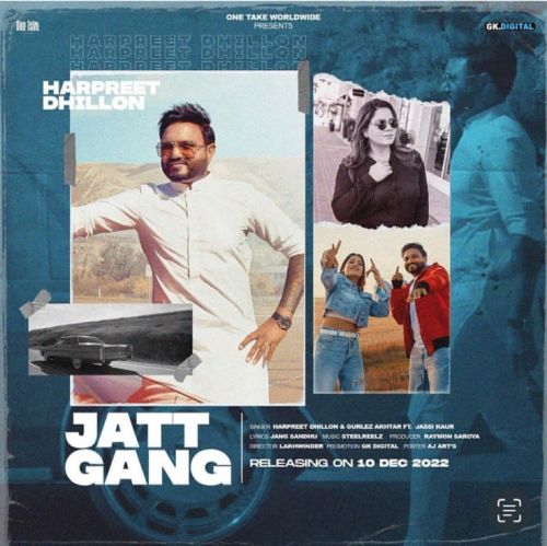 Jatt Gang Harpreet Dhillon, Gurlej Akhtar new mp3 song free download, Jatt Gang Harpreet Dhillon, Gurlej Akhtar full album