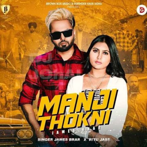 Manji Thokni James Brar, Ritu Jass Mp3 Song Download