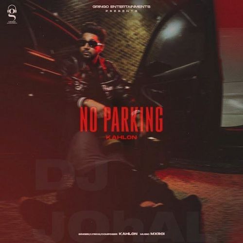 No Parking Kahlon Mp3 Song Download