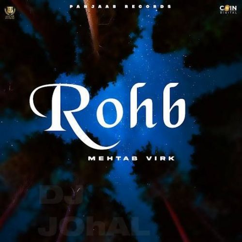 Rohb Mehtab Virk Mp3 Song Download