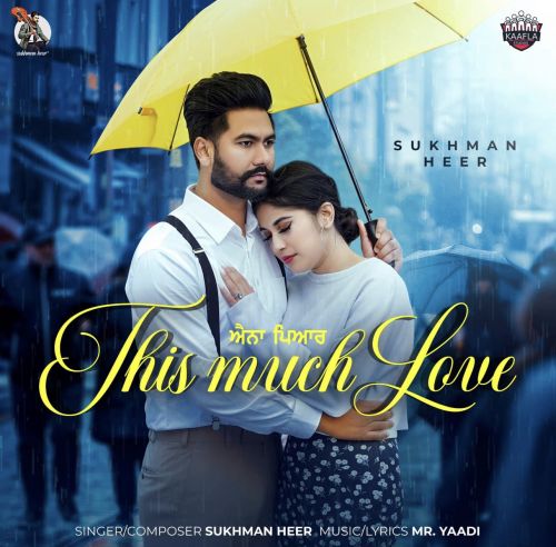 This Much Love Sukhman Heer Mp3 Song Download