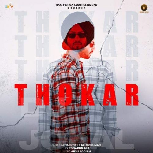 Thokar Lakhi Ghuman Mp3 Song Download