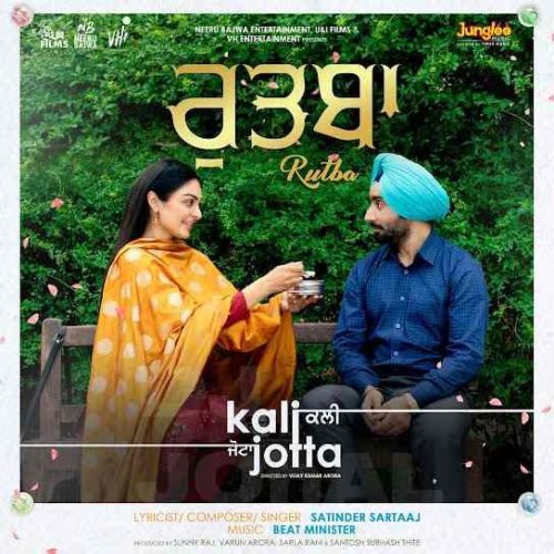 Rutba (From Kali Jotta) Satinder Sartaaj Mp3 Song Download