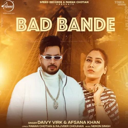Bad Bande Daivy Virk, Afsana Khan Mp3 Song Download