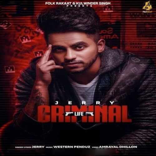 Criminal Life Jerry Mp3 Song Download