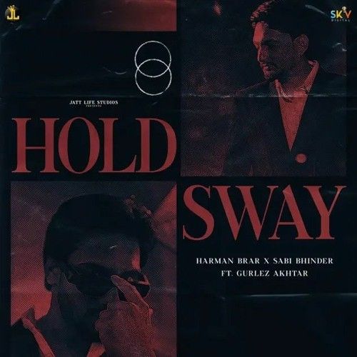 Hold Sway Harman Brar, Sabi Bhinder Mp3 Song Download