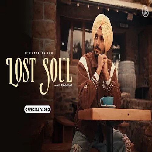 Lost Soul Nirvair Pannu Mp3 Song Download