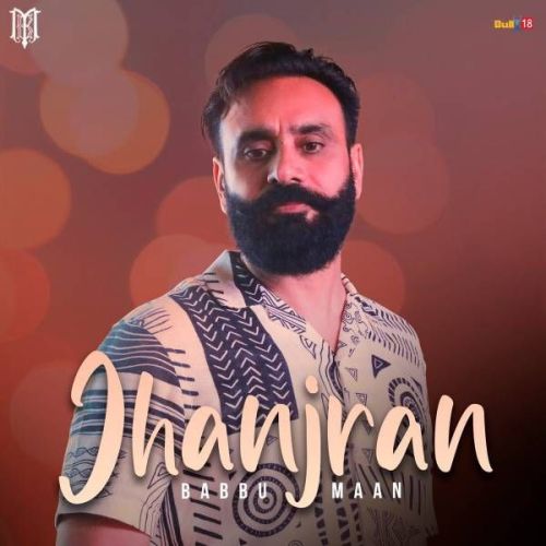 Jhanjran Babbu Maan Mp3 Song Download