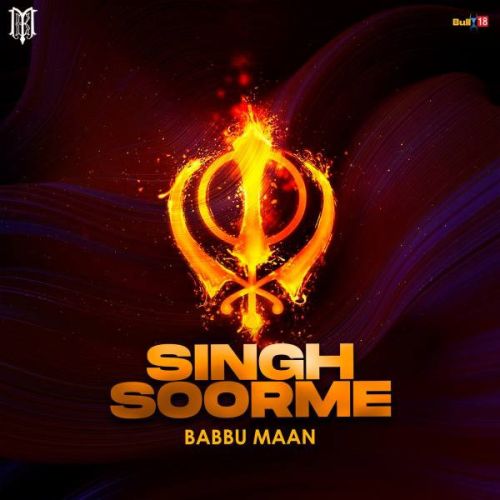 Singh Soorme Babbu Maan Mp3 Song Download