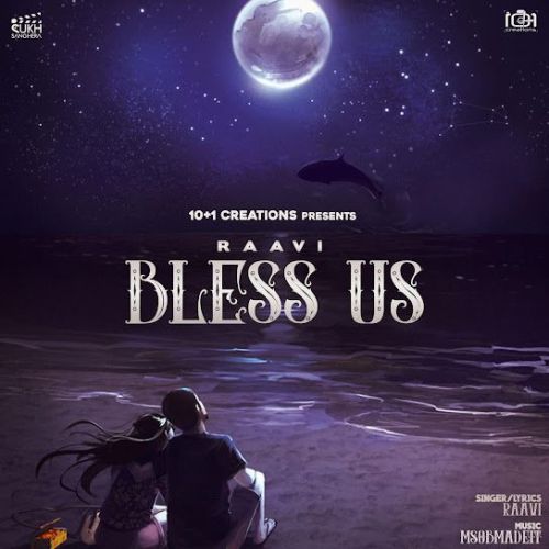 Bless Us Raavi Mp3 Song Download